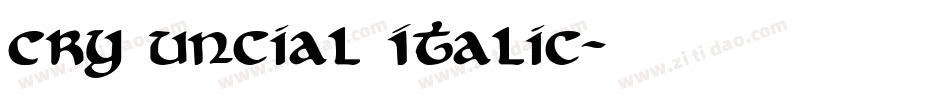 Cry Uncial Italic字体转换